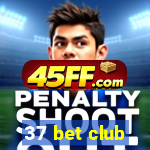 37 bet club